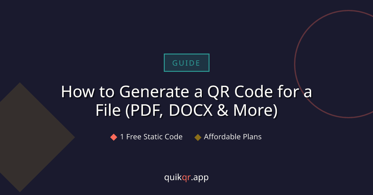 How to Generate a QR Code for a File: Step-by-Step | QuikQR